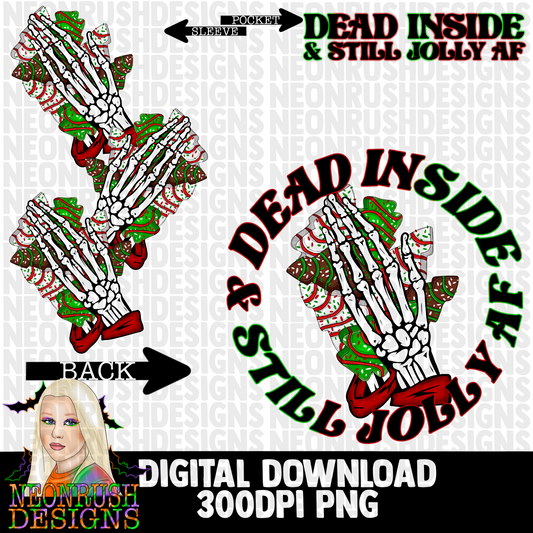 Dead inside and still jolly af png digital download